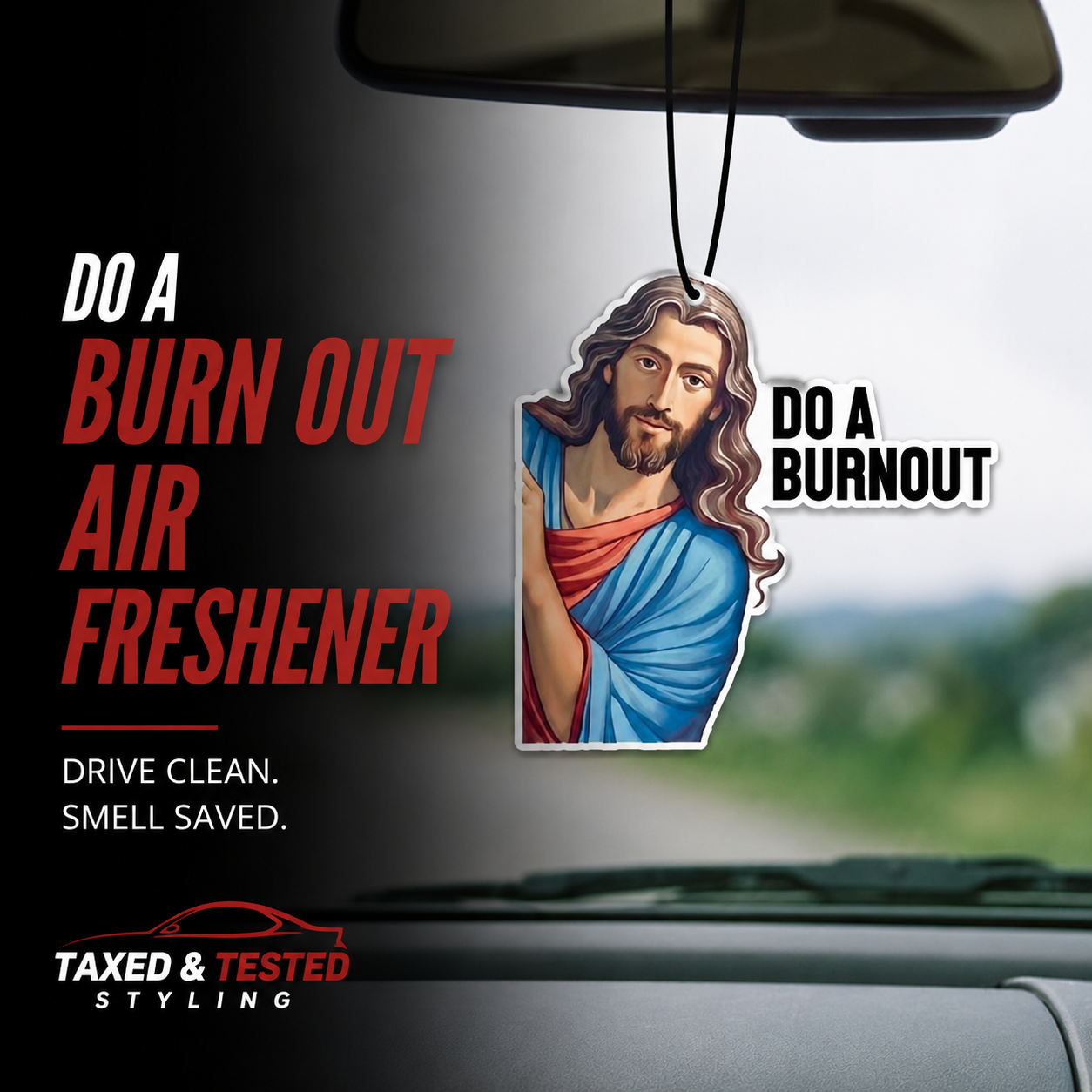 Do A Burnout Air Freshener| Jesus Air Freshener| Funny air freshener| Irish Humour Air Freshener